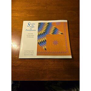 Saved for the People of Pennsylvania: Quilts from the Collection of the State Mu